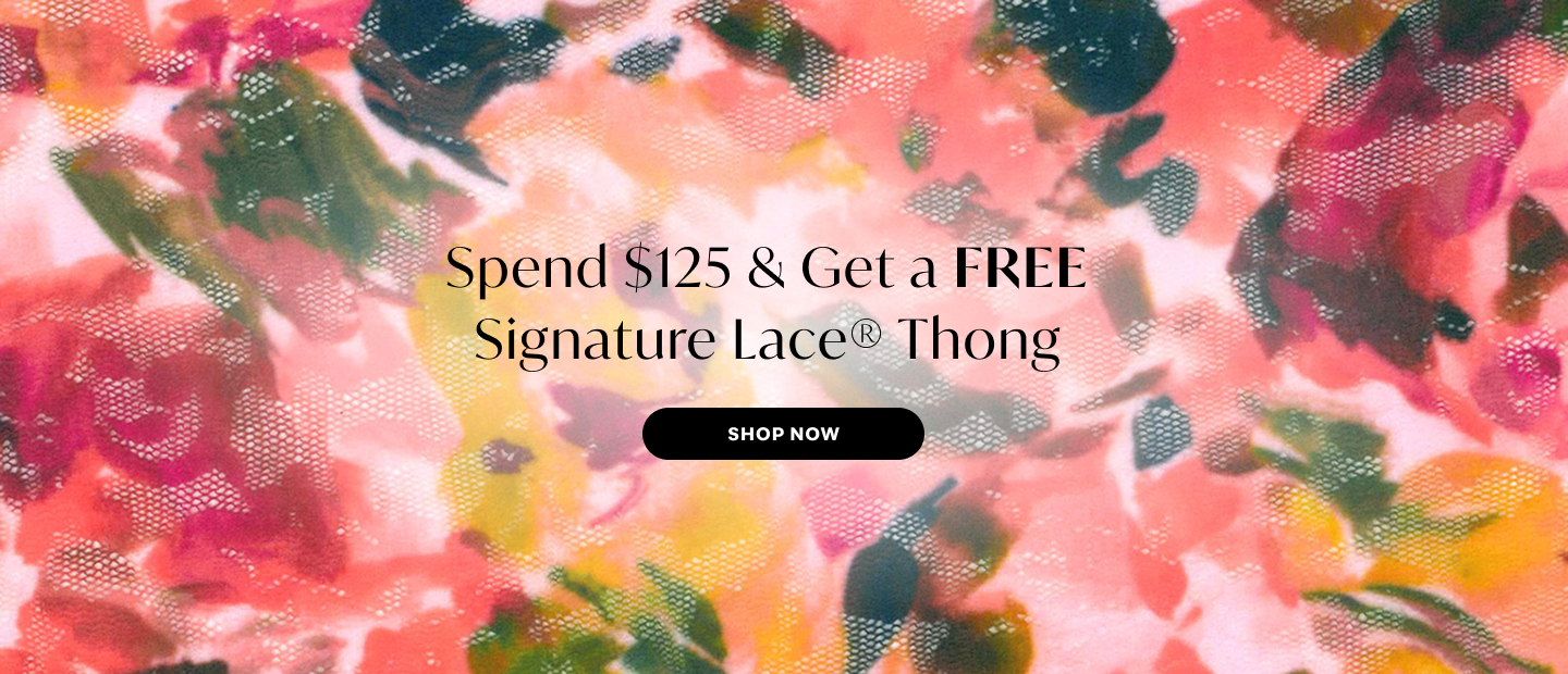 Floral background with promotional copy saying to spend $125 to receive a free signature lace thong